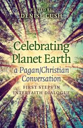 Celebrating Planet Earth, a Pagan/Christian Conversation - 29 May 2015