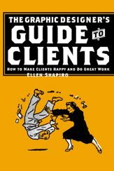 The Graphic Designer's Guide to Clients - 7 Feb 2012