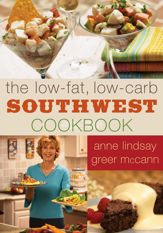The Low-fat Low-carb Southwest Cookbook - 3 Mar 2005