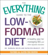 The Everything Guide To The Low-FODMAP Diet - 3 Mar 2014