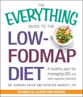 The Everything Guide To The Low-FODMAP Diet - 3 Mar 2014