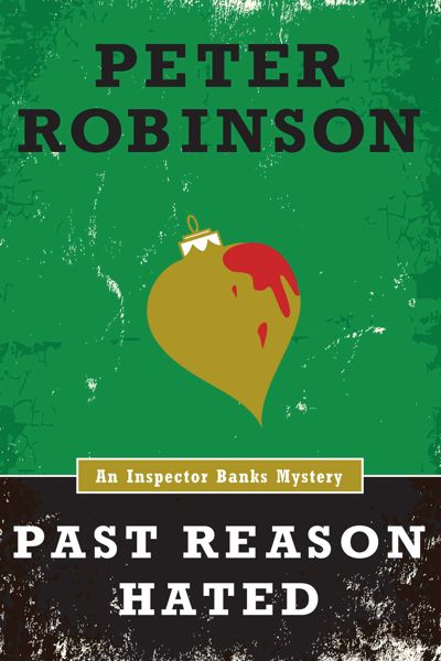 Past Reason Hated (An Inspector Banks Mystery)