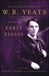 The Collected Works of W.B. Yeats Volume IV: Early Essays - 6 Mar 2007