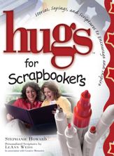 Hugs for Scrapbookers GIFT - 11 May 2010
