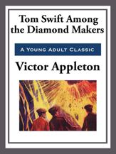 Tom Swift Among the Diamond Makers - 24 Apr 2013