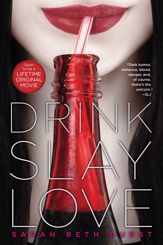 Drink, Slay, Love - 13 Sep 2011