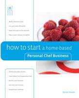 How to Start a Home-based Personal Chef Business - 1 Apr 2011
