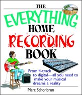 The Everything Home Recording Book - 7 Oct 2004
