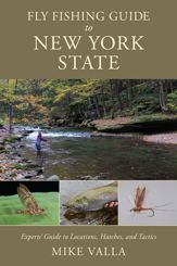Fly Fishing Guide to New York State - 5 Sep 2023