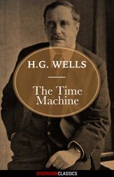 The Time Machine (Diversion Classics) - 18 Aug 2015
