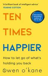 Ten Times Happier - 4 May 2021