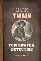 Tom Sawyer, Detective - 7 May 2013