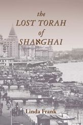 The Lost Torah of Shanghai - 30 Jul 2015