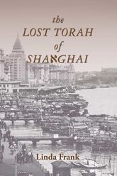 The Lost Torah of Shanghai - 30 Jul 2015