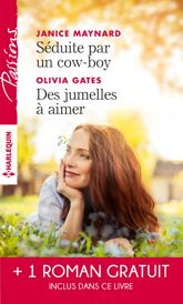 Séduite par un cow-boy - Des jumelles à aimer - Le lien du coeur - 1 Jan 2017