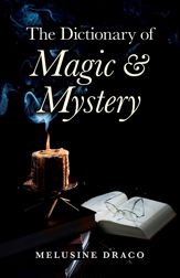 The Dictionary of Magic & Mystery - 25 May 2012