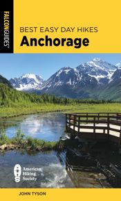 Best Easy Day Hikes Anchorage - 1 Apr 2023