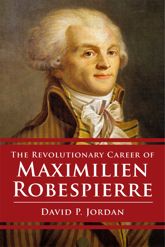 Revolutionary Career of Maximilien Robespierre - 16 Oct 2013