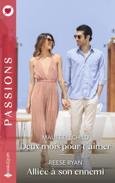 Deux mois pour t'aimer - Alliée à son ennemi - 1 Aug 2025