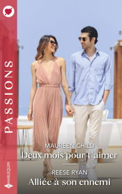 Deux mois pour t'aimer - Alliée à son ennemi - 1 Aug 2025
