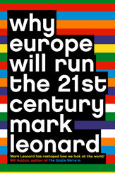 Why Europe Will Run the 21st Century - 25 Aug 2011