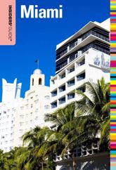 Insiders' Guide® to Miami - 16 Aug 2011