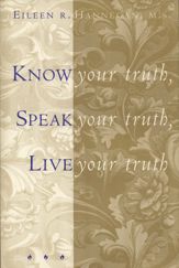 Know Your Truth, Speak Your Truth, Live Your Truth - 29 Sep 2009