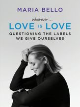 Whatever...Love Is Love - 28 Apr 2015