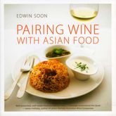 Pairing Wine with Asian Food - 1 Mar 2009