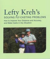 Lefty Kreh's Solving Fly-Casting Problems - 1 Nov 2007