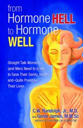 From Hormone Hell to Hormone Well - 1 Jan 2010