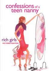 Confessions of a Teen Nanny #2: Rich Girls - 14 Apr 2009