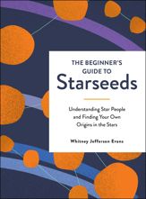 The Beginner's Guide to Starseeds - 12 Jan 2021