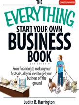 The Everything Start Your Own Business Book - 28 Aug 2006