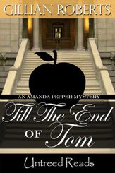 Till the End of Tom (An Amanda Pepper Mystery) - 17 Jul 2013