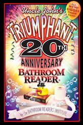 Uncle John's Triumphant 20th Anniversary Bathroom Reader - 15 Jul 2012