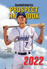 Baseball America 2022 Prospect Handbook - 12 Apr 2022