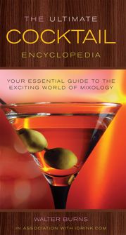 The Ultimate Cocktail Encyclopedia - 1 May 2014