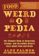 Food Weird-o-Pedia - 24 Aug 2021