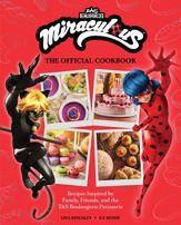 Miraculous: The Official Cookbook - 22 Jul 2025