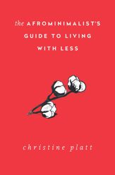 The Afrominimalist's Guide to Living with Less - 15 Jun 2021