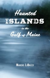 Haunted Islands in the Gulf of Maine - 1 Jul 2017
