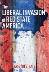 The Liberal Invasion of Red State America - 21 Jan 2020
