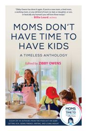 Moms Don't Have Time to Have Kids - 2 Nov 2021