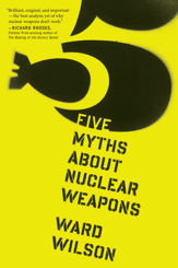 Five Myths About Nuclear Weapons - 15 Jan 2013