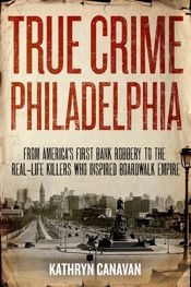True Crime Philadelphia - 15 Nov 2021