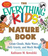 The Everything Kids' Nature Book - 1 Mar 2002