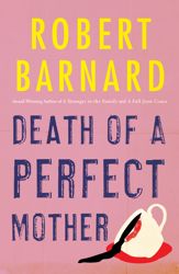 Death of a Perfect Mother - 29 Jan 2013