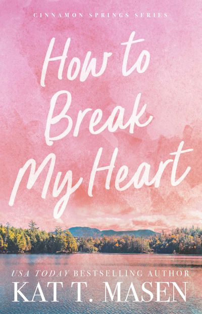 How to Break My Heart