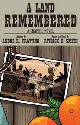 Land Remembered: The Graphic Novel - 15 Mar 2018
